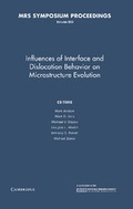 Cover: Influences of Interface and Dislocation Behavior on Microstructure Evolution: Volume 652 - Materials Research Society