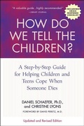 Cover: How Do We Tell the Children?: A Step-by-Step Guide for Helping Children and Teens Cope When Someone Dies - Newmarket Press,U.S.