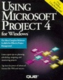 Cover: Using Microsoft Project 4.0 for Windows - Que