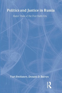 Enlarge image Cover: Politics and Justice in Russia: Major Trials of the Post-Stalin Era - Routledge