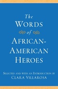 Cover: The Words of African-American Heroes - Newmarket Press,U.S.