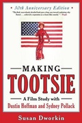 Cover: Making Tootsie: Inside the Classic Film with Dustin Hoffman and Sydney Pollack - Newmarket Press,U.S.