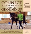 Cover: Connect with Your Horse from the Ground Up - Trafalgar Square