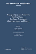 Cover: Nanoparticles and Nanowire Building Blocks - Synthesis, Processing, Characterization and Theory: Volume 818 - Materials Research Society