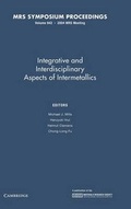 Cover: Intergrative and Inerdisciplinary Aspects of Intermetallics: Volume 842 - Materials Research Society
