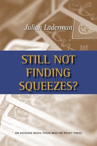 Abbildung von: Still Not Finding Squeezes? - Master Point Press
