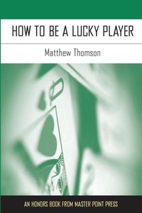 Abbildung von: How to Be a Lucky Player - Master Point Press