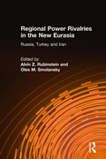Cover: Regional Power Rivalries in the New Eurasia - Routledge
