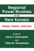 Cover: Regional Power Rivalries in the New Eurasia - Routledge