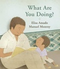 Cover: What Are You Doing? - Groundwood Books