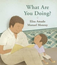 Enlarge image Cover: What Are You Doing? - Groundwood Books