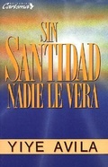 Cover: Sin Santidad Nadie Le Vera - Editorial Unilit