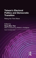 Cover: Taiwan's Electoral Politics and Democratic Transition: Riding the Third Wave - Routledge