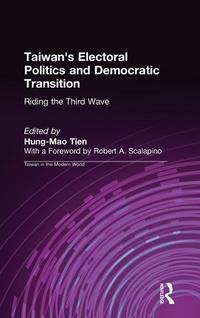 Abbildung von: Taiwan's Electoral Politics and Democratic Transition: Riding the Third Wave - Routledge