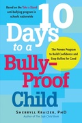 Cover: 10 Days to a Bully-Proof Child - Marlowe & Co