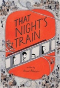 Cover: That Night's Train - Groundwood Books Ltd ,Canada