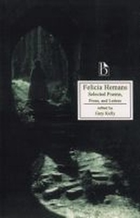 Enlarge image Cover: Felicia Hemans: Selected Poems, Prose and Letters - Broadview Press Ltd