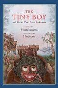 Cover: The Tiny Boy and Other Tales from Indonesia - Groundwood Books Ltd ,Canada