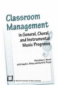 Enlarge image Cover: Classroom Management in General, Choral, and Instrumental Music Programs - Rowman & Littlefield Education