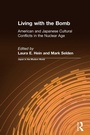 Bild: Living with the Bomb: American and Japanese Cultural Conflicts in the Nuclear Age - Routledge