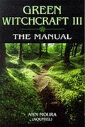 Cover: Green Witchcraft III: The Manual - Llewellyn Publications,U.S.