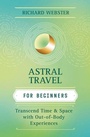 Cover: Astral Travel for Beginners - Llewellyn Publications,U.S.
