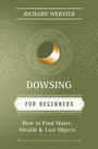 Cover: Dowsing for Beginners - Llewellyn Publications,U.S.