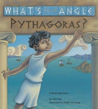 Enlarge image Cover: What's Your Angle, Pythagoras? - Charlesbridge Publishing,U.S.