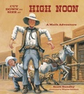 Cover: Cut Down to Size at High Noon - Charlesbridge Publishing,U.S.