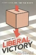 Cover: Anatomy of a Liberal Victory - Broadview Press Ltd