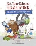 Cover: Eat Your Science Homework - Charlesbridge Publishing,U.S.
