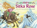 Cover: Sitka Rose - Charlesbridge Publishing,U.S.