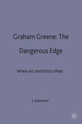 Cover: Graham Greene: The Dangerous Edge - Palgrave Macmillan