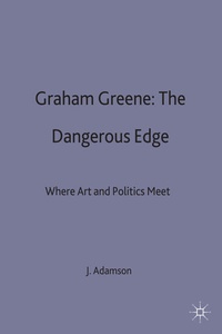 Enlarge image Cover: Graham Greene: The Dangerous Edge - Palgrave Macmillan