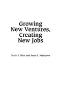 Cover: Growing New Ventures, Creating New Jobs - Praeger Publishers Inc