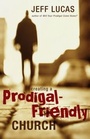 Cover: Creating a Prodigal-Friendly Church - Zondervan