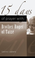 Cover: 15 Days of Prayer with Brother Roger of Taize - New City Press