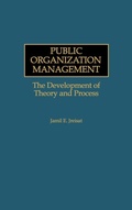 Cover: Public Organization Management - Praeger Publishers Inc
