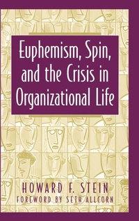 Abbildung von: Euphemism, Spin, and the Crisis in Organizational Life - Praeger Publishers Inc