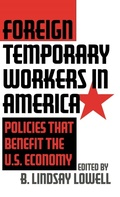 Cover: Foreign Temporary Workers in America - Praeger Publishers Inc