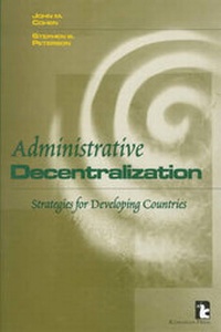 Enlarge image Cover: Administrative Decentralization - Kumarian Press
