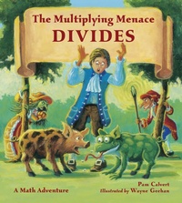 Enlarge image Cover: The Multiplying Menace Divides - Charlesbridge Publishing,U.S.