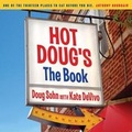 Cover: Hot Doug's: The Book - Agate Publishing