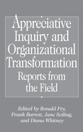 Cover: Appreciative Inquiry and Organizational Transformation - Praeger Publishers Inc