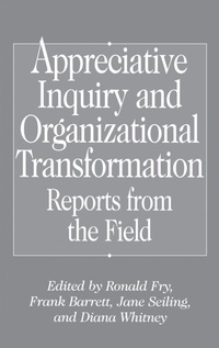 Enlarge image Cover: Appreciative Inquiry and Organizational Transformation - Praeger Publishers Inc