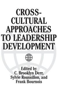 Enlarge image Cover: Cross-Cultural Approaches to Leadership Development - Praeger Publishers Inc