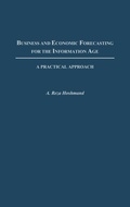 Cover: Business and Economic Forecasting for the Information Age - Praeger Publishers Inc