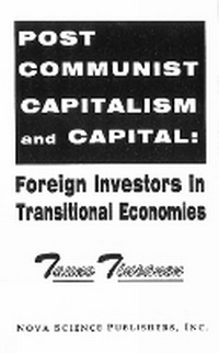 Abbildung von: Post Communist Capitalism & Capital Foreign Investors in Transitional Economies - Nova Science Publishers Inc