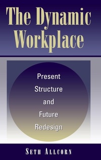 Abbildung von: The Dynamic Workplace - Praeger Publishers Inc