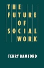 Cover: The Future of Social Work - Palgrave Macmillan